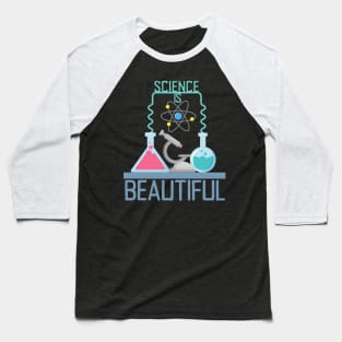 Science Is Beautiful Baseball T-Shirt